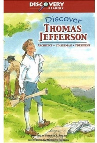 Imagen de archivo de Discover Thomas Jefferson : Architect, Inventor, President a la venta por Better World Books