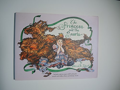 Stock image for The Princess and the Snarls [With Mirror and Paper-Doll Bookmark and Punch-Out Clothes, Tiara, & Storage Chest] for sale by ThriftBooks-Atlanta