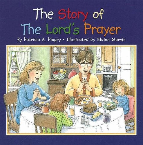 The Story of the Lord's Prayer (9780824955557) by Pingry, Patricia A.