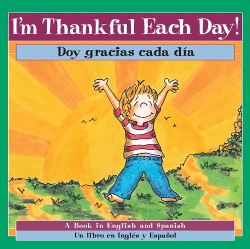 Beispielbild fr I'm Thankful Each Day!/Doy Gracias Cada Dia! (Spanish and English Edition) zum Verkauf von Goodwill of Colorado