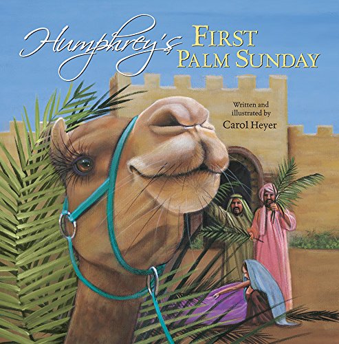 Humphrey's First Palm Sunday (9780824956363) by Heyer, Carol