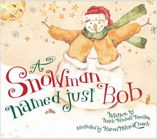 Imagen de archivo de A Snowman Named Just Bob a la venta por SecondSale