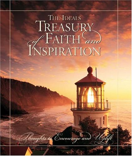 Stock image for Ideals Treasury of Faith and Inspiration: Thoughts to Encourage and Uplift for sale by WorldofBooks