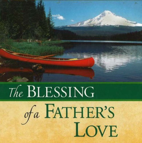 Imagen de archivo de The Blessings Of A Father's Love a la venta por HPB-Emerald