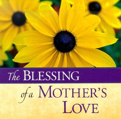 Stock image for The Blessings Of A Mothers Love for sale by Ebooksweb