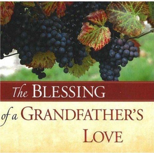 Imagen de archivo de The Blessing of a Grandfather's Love a la venta por Academybookshop