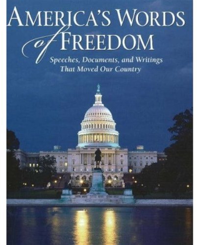 Stock image for America's Words of Freedom: Speeches, Documents, and Writings That Moved Our Country for sale by -OnTimeBooks-