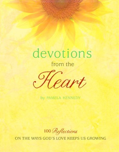 Devotions from the Heart: 100 Reflections on the Ways God's Love Keeps Us Growing and Journal (9780824959159) by Pamela Kennedy