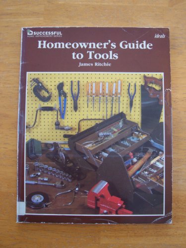 Stock image for Homeowner's guide to tools (Successful home improvement series) for sale by Wonder Book