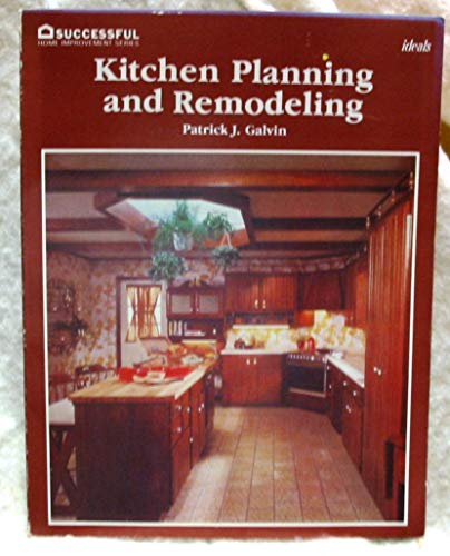 Stock image for Kitchen Planning and Remodeling (Successful home improvement series) for sale by Newsboy Books