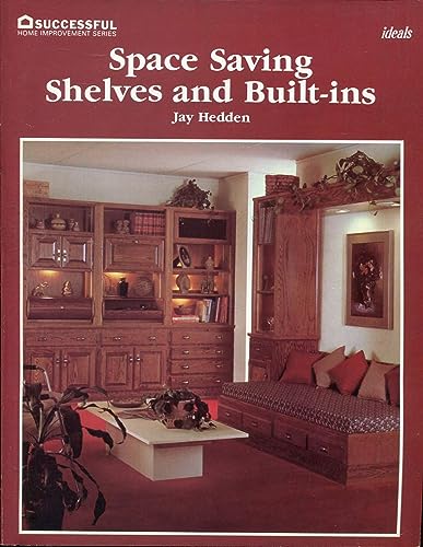 9780824961046: Space saving shelves and built-ins (Successful home improvement series)