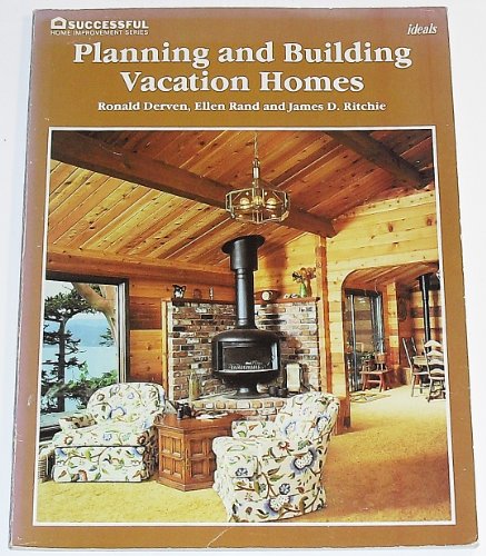 Stock image for Planning and building vacation homes (Successful home improvement series) for sale by ThriftBooks-Dallas