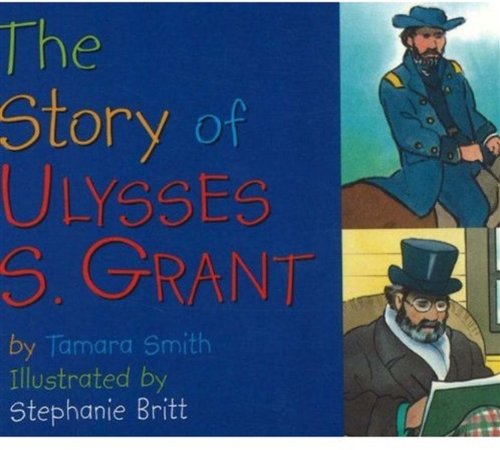 Beispielbild fr The Story of Ulysses S. Grant zum Verkauf von Better World Books