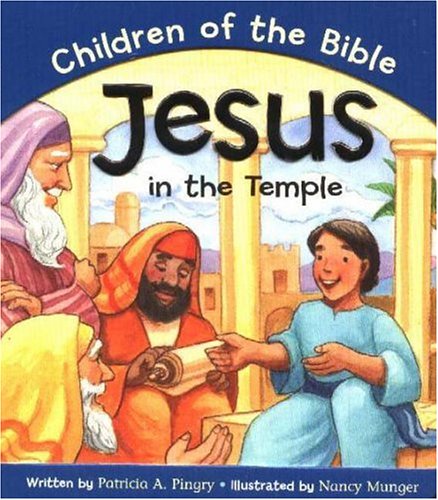Stock image for Jesus In The Temple: Based On Luke 2:40/52 (Series Children of the Bible) for sale by Ergodebooks