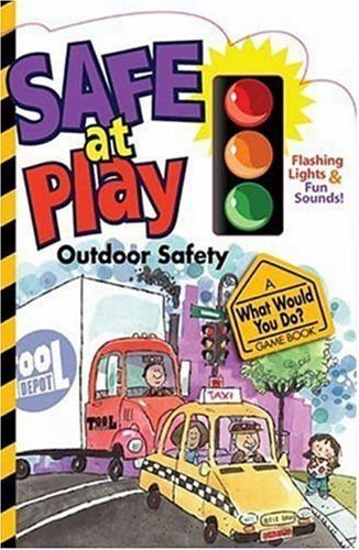 Safe at Play: Outdoor Safety (9780824965938) by Smart Kids Publishing