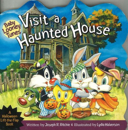 Visit a Haunted House (Baby Looney Tunes) (9780824966096) by Ritchie, J. R. Brent