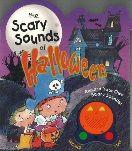 Beispielbild fr The Scary Sounds of Halloween: Record Your Own Scary Sounds! zum Verkauf von Front Cover Books