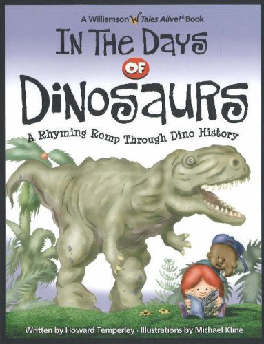 Stock image for In the Days of Dinosaurs: A Rhyming Romp Through Dino History for sale by HPB-Ruby