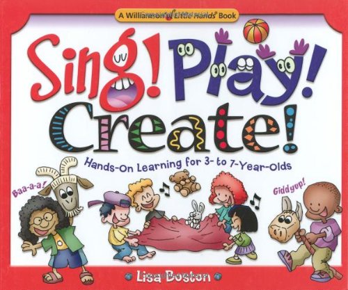 9780824967819: Sing! Play! Create!: Hands on Learning for 3 to 7 Year Olds (Little Hands Books)