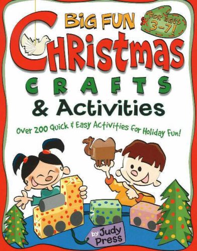 Imagen de archivo de Big Fun Christmas Crafts & Activities: Over 200 Quick & Easy Activities for Holiday Fun! (Williamson Little Hands Book) a la venta por Idaho Youth Ranch Books