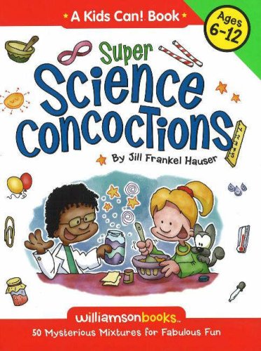 Beispielbild fr Super Science Concoctions: 50 Mysterious Mixtures for Fabulous Fun (A Kids Can!) zum Verkauf von Wonder Book