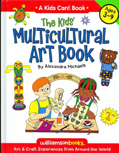 9780824968076: Kids' Multicultural Art Book: Art and Craft Experiences from Around the World (Kids Can!)