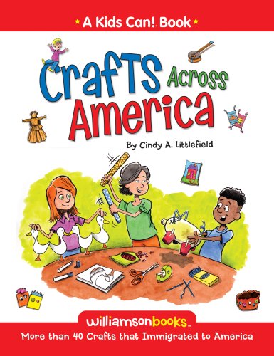 Beispielbild fr Crafts Across America (Kids Can!) zum Verkauf von Book Outpost
