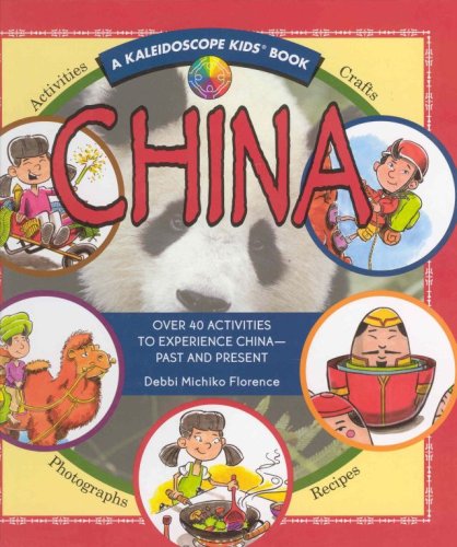 Stock image for China: Over 40 Activities to Experience China - Past and Present (Kaleidoscope Kids) for sale by Bookmonger.Ltd