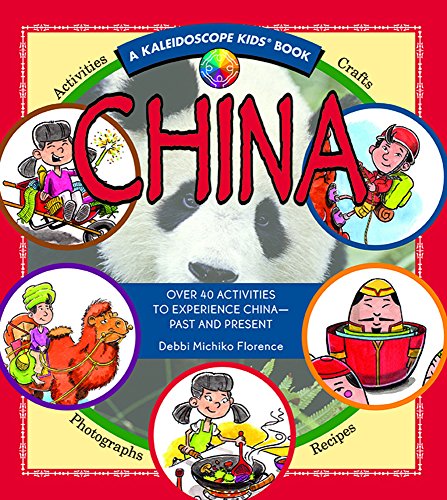 Beispielbild fr China: Over 40 Activities to Experience China - Past and Present (Kaleidoscope Kids) zum Verkauf von SecondSale
