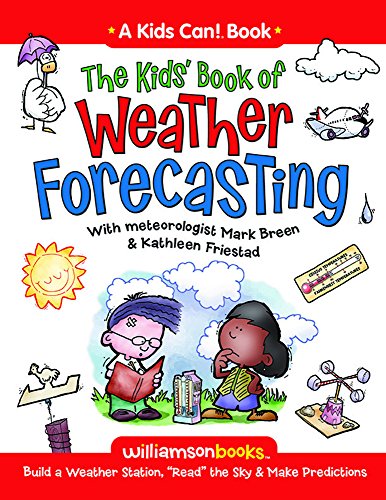9780824968236: The Kids' Book of Weather Forecasting: Build a Weather Stations, 