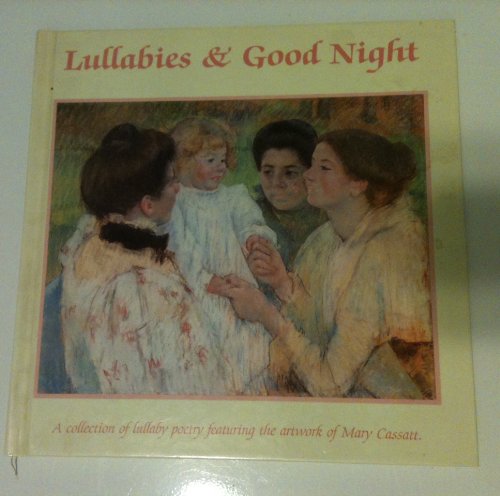 Beispielbild fr Lullabies and Good Night: A Collection of Lullaby Poetry zum Verkauf von Wonder Book