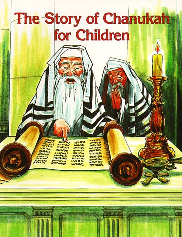 Beispielbild fr The Story of Chanukah for Children zum Verkauf von Black and Read Books, Music & Games