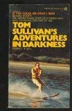 Stock image for Tom Sullivan's Adventures in Darkness for sale by Table of Contents