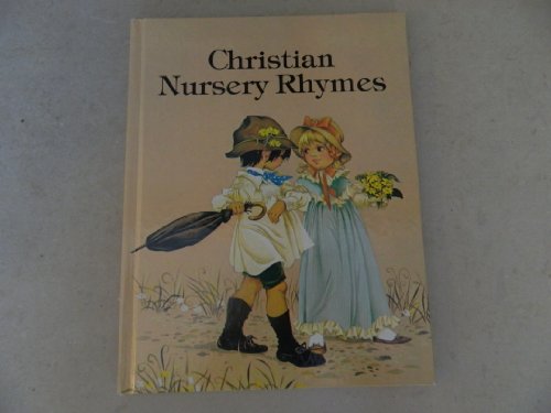 Imagen de archivo de Christian Nursery Rhymes a la venta por Better World Books