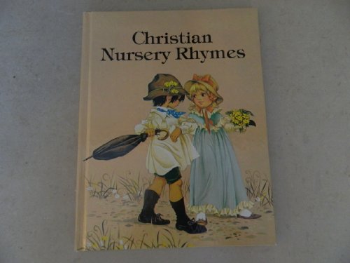 Stock image for Christian Nursery Rhymes for sale by Better World Books