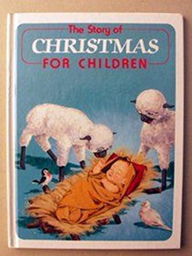 Beispielbild fr The Story of Christmas for Children zum Verkauf von Wonder Book