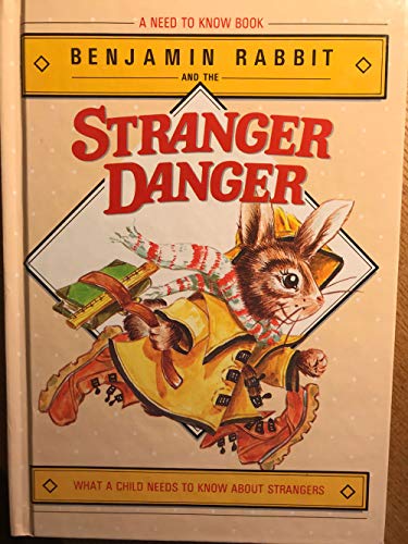 Imagen de archivo de Benjamin Rabbit and the Stranger Danger a la venta por Better World Books