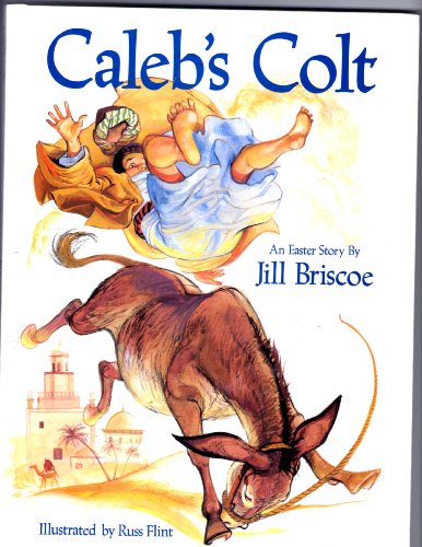 Caleb's Colt (9780824981129) by Jill Briscoe