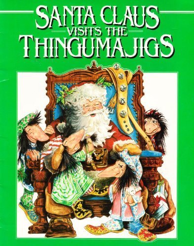 Beispielbild fr Santa Claus Visits the Thingumajigs zum Verkauf von Once Upon A Time Books