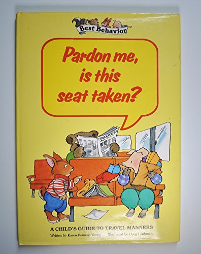 Pardon Me, Is This Seat Taken? (Best Behavior Series) (9780824981389) by Young, Karen Romano