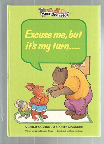 Stock image for Excuse Me, But It's My Turn for sale by ThriftBooks-Atlanta