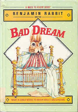 Beispielbild fr Benjamin Rabbit and the bad dream (A Need to know book) zum Verkauf von Wonder Book