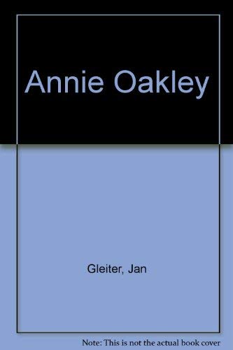 Beispielbild fr Great Tales: Annie Oakley zum Verkauf von Nealsbooks