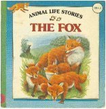 Beispielbild fr The Fox (Animal Life Series) zum Verkauf von Wonder Book