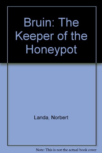 Beispielbild fr Bruin: The Keeper of the Honeypot zum Verkauf von GF Books, Inc.