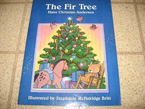 The Fir Tree (9780824983895) by Andersen, Hans Christian; Britt, Stephanie McFetridge