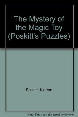 Imagen de archivo de The Mystery of the Magic Toy (Poskitt's Puzzles) a la venta por HPB-Ruby