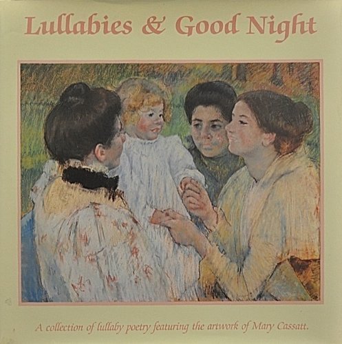 Stock image for Lullabies and Good Night: A Collection of Lullaby Poetry for sale by Adagio Books