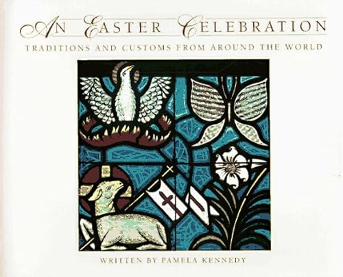 9780824985066: An Easter Celebration: Traditions and Customs from Around the World
