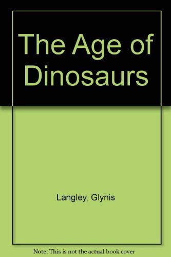 Beispielbild fr The Age of Dinosaurs zum Verkauf von Idaho Youth Ranch Books